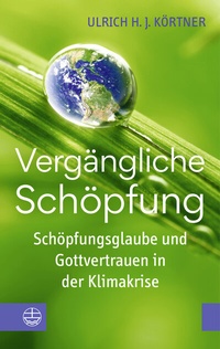 Abbildung von: Vergängliche Schöpfung - Evangelische Verlagsanstalt