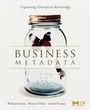 Cover: Business Metadata: Capturing Enterprise Knowledge - Morgan Kaufmann