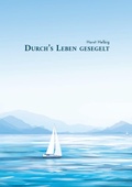 Cover: Durch's Leben gesegelt - tredition