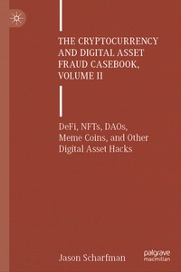 Abbildung von: The Cryptocurrency and Digital Asset Fraud Casebook, Volume II - Palgrave Macmillan