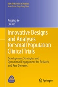 Cover: Innovative Designs and Analyses for Small Population Clinical Trials - Springer