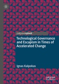 Cover: Technological Governance and Escapism in Times of Accelerated Change - Palgrave Macmillan