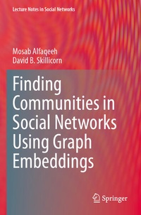 Enlarge image Cover: Finding Communities in Social Networks Using Graph Embeddings - Springer