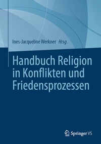 Abbildung von: Handbuch Religion in Konflikten und Friedensprozessen - Springer VS