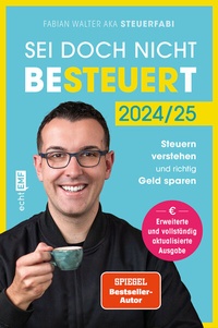 Abbildung von: Sei doch nicht besteuert - Edition Michael Fischer / EMF Verlag