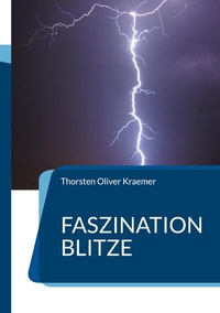 Abbildung von: Faszination Blitze - BoD - Books on Demand
