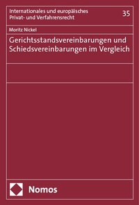 Abbildung von: Gerichtsstandsvereinbarungen und Schiedsvereinbarungen im Vergleich - Nomos