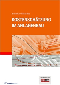 Abbildung von: Kostenschätzung im Anlagenbau - Vogel Communications Group GmbH & Co. KG