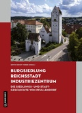 Cover: Burgsiedlung, Reichsstadt, Industriezentrum - Gmeiner-Verlag