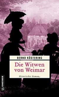 Abbildung von: Die Witwen von Weimar - Gmeiner-Verlag