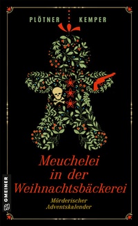 Abbildung von: Meuchelei in der Weihnachtsbäckerei - Gmeiner-Verlag