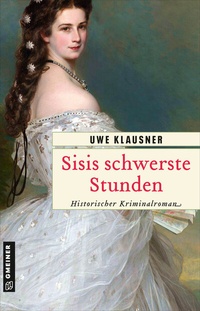 Abbildung von: Sisis schwerste Stunden - Gmeiner-Verlag