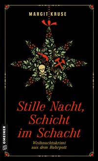 Abbildung von: Stille Nacht, Schicht im Schacht - Gmeiner-Verlag