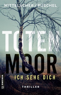 Abbildung von: Totenmoor - Ich sehe dich - Gmeiner-Verlag