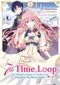 Cover: 7th Time Loop: The Villainess Enjoys a Carefree Life Married to Her Worst Enemy! (Manga), Band 01 (deutsche Ausgabe) - Dokico
