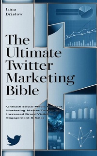 Abbildung von: The Ultimate Twitter Marketing Bible - JNR Publishing Group