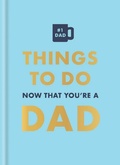 Cover: Things to Do Now That You're a Dad - Hamlyn