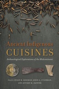 Cover: Ancient Indigenous Cuisines - The University of Alabama Press