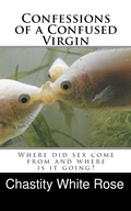 Cover: Confessions of a Confused Virgin - Chastity White Rose