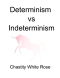 Cover: Determinism Vs Indeterminism - Chastity White Rose