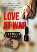 Cover: Love at War: A Love Story. - Lynelle Clark