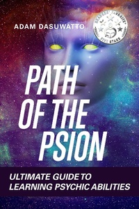 Enlarge image Cover: Psychic: Path of the Psion Ultimate Guide To Learning Psychic Abilities - Adam Watt