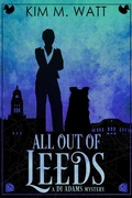 Cover: All Out of Leeds: a DI Adams Mystery - Kim M. Watt