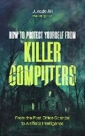 Cover: How to Protect Yourself from Killer Computers - Engprax Ltd