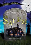 Cover: The Ghostly Tales of Salem - Arcadia Children's Books