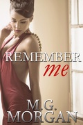 Cover: Remember Me (Remember Me Series, #1) - M.G. Morgan