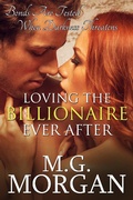 Cover: Loving the Billionaire Ever After (Billionaire Brothers, #7) - M.G. Morgan