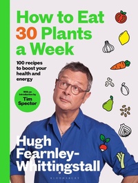 Abbildung von: How to Eat 30 Plants a Week - Bloomsbury Publishing PLC