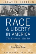 Cover: Race & Liberty in America - Independent Institute,U.S.