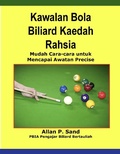 Cover: Kawalan Bola Biliard Kaedah Rahsia - Mudah Cara-cara untuk Mencapai Awatan Precise - Allan P. Sand