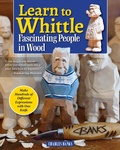 Cover: Learn to Whittle Fascinating People in Wood - Fox Chapel Publishing