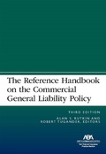 Abbildung von: The Reference Handbook on the Commercial General Liability Policy, Third Edition - American Bar Association