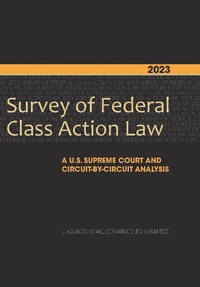 Abbildung von: 2023 Survey of Federal Class Action Law - American Bar Association