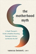 Cover: The Motherhood Myth - Sounds True Inc