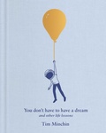 Cover: You Don't Have to Have a Dream - Simon & Schuster