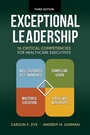 Cover: Exceptional Leadership: 16 Critical Competencies for Healthcare Executives, Third Edition - Health Administration Press