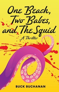 Enlarge image Cover: A Beach, Two Babes, and the Squid - Turner Publishing Company