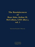 Cover: The Reminiscences of Rear Adm. Arthur H. McCollum, USN (Ret.), vol. 1 - Naval Institute Press
