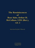 Cover: The Reminiscences of Rear Adm. Arthur H. McCollum, USN (Ret.), vol. 2 - Naval Institute Press