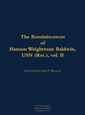 Cover: The Reminiscences of Hanson Weightman Baldwin, USN (Ret.), vol. II - Naval Institute Press