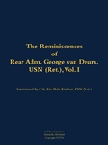 Cover: The Reminiscences of Rear Adm. George van Deurs, USN (Ret.), Vol. I - Naval Institute Press