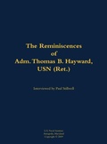 Cover: The Reminiscences of Adm. Thomas B. Hayward, USN (Ret.) - Naval Institute Press