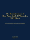 Cover: The Reminiscences of Rear Adm. Odale D. Waters Jr., USN (Ret.) - Naval Institute Press