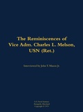Cover: The Reminiscences of Vice Adm. Charles L. Melson, USN (Ret.) - Naval Institute Press