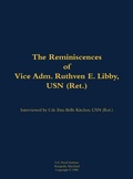 Cover: The Reminiscences of Vice Adm. Ruthven E. Libby, USN (Ret.) - Naval Institute Press