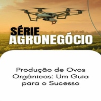 Abbildung von: Produção de Ovos Orgânicos_ Um Guia para o Sucesso - Publishdrive